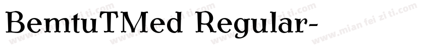 BemtuTMed Regular字体转换